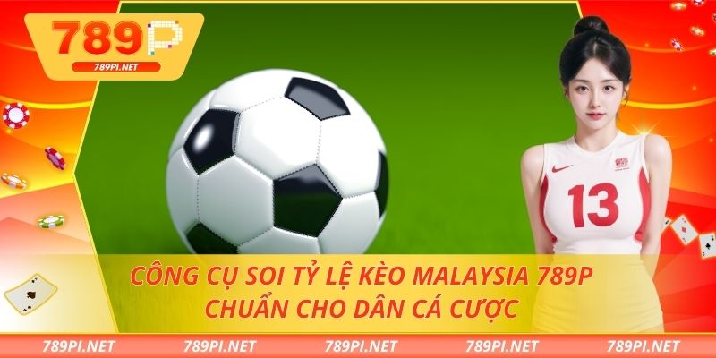 Tỷ lệ kèo Malaysia