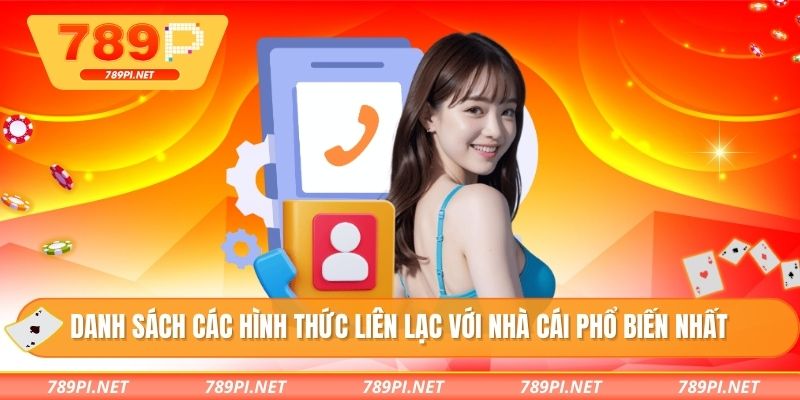 Danh sách các hình thức liên lạc với nhà cái phổ biến nhất