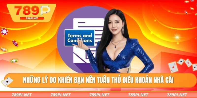 Những lý do khiến bạn nên tuân thủ điều khoản nhà cái