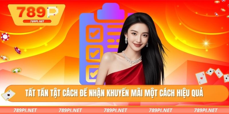 Tất tần tật cách để nhận khuyến mãi một cách hiệu quả