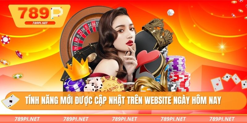 Tính năng mới được cập nhật trên website ngày hôm nay
